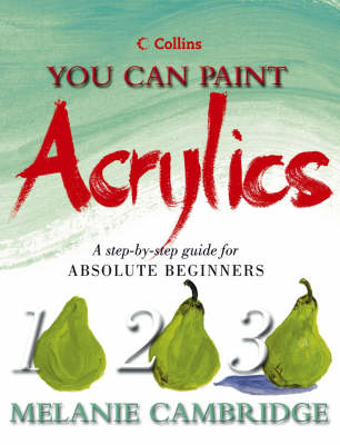 You Can Paint Acrylics - Melanie Cambridge