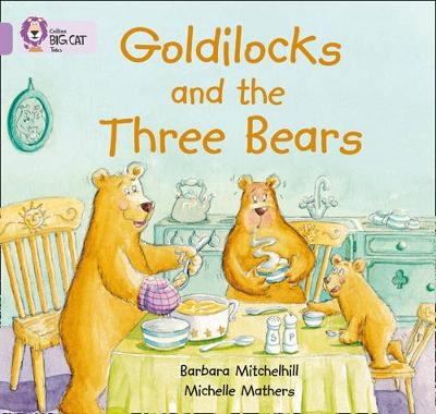 Goldilocks and the Three Bears - Barbara Mitchelhill