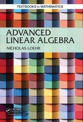 Advanced Linear Algebra - Nicholas A. Loehr