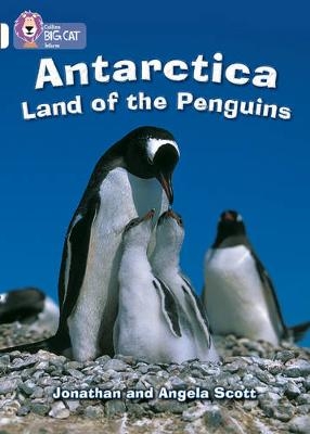 Antarctica: Land of the Penguins - Jonathan Scott, Angela Scott