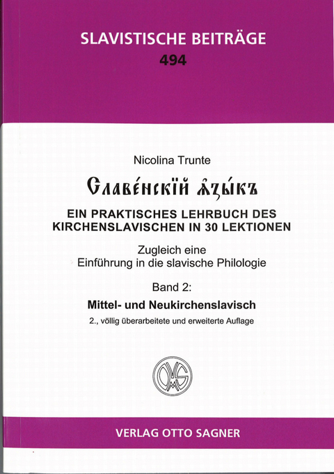 Slavenskij jazyk. Band 2: Mittel- und Neukirchenslavisch. 2., völlig überarbeitete und erweiterte Auflage - Nicolina Trunte