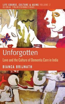 Unforgotten - Bianca Brijnath