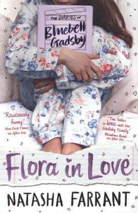 The Diaries of Bluebell Gadsby: Flora in Love - Natasha Farrant