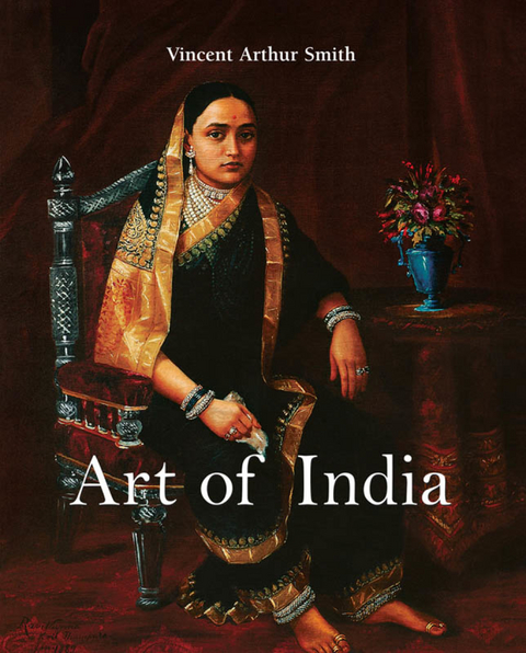 Art of India -  Smith Vincent Arthur Smith