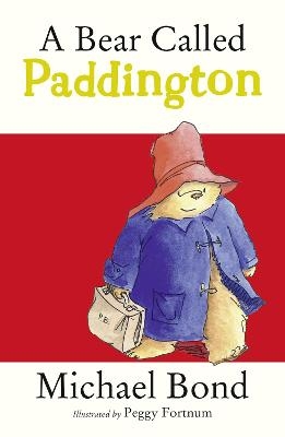 A Bear Called Paddington - Michael Bond