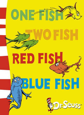 One Fish, Two Fish, Red Fish, Blue Fish - Dr. Seuss