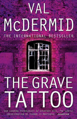 The Grave Tattoo - Val McDermid