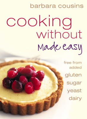 Cooking Without Made Easy - Barbara Cousins