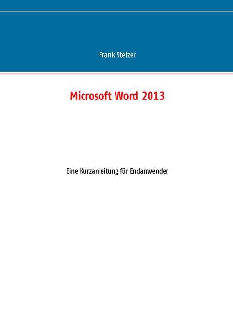 Microsoft Word 2013 - Frank Stelzer