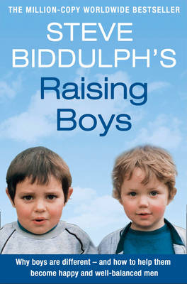 Raising Boys - Steve Biddulph