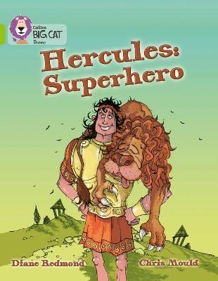 Hercules: Superhero - Diane Redmond, Chris Mould