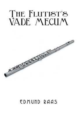 The Flutist's Vade Mecum - Edmund Raas