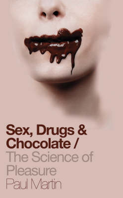 Sex, Drugs and Chocolate - Paul Martin