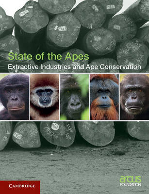 Extractive Industries and Ape Conservation -  Arcus Foundation