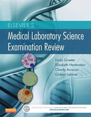 Elsevier's Medical Laboratory Science Examination Review - Linda Graeter, Elizabeth Hertenstein, Charity Accurso, Gideon Labiner