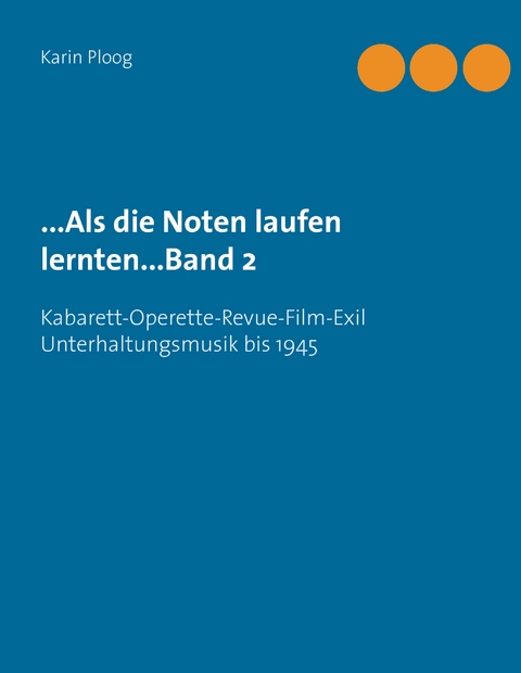 ...Als die Noten laufen lernten...Band 2 - Karin Ploog