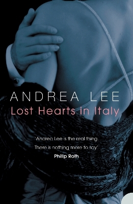 Lost Hearts in Italy - Andrea Lee