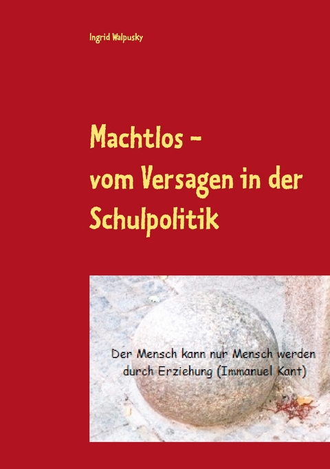 Machtlos - Ingrid Walpusky