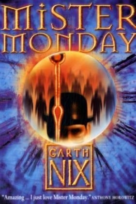 Mister Monday - Garth Nix