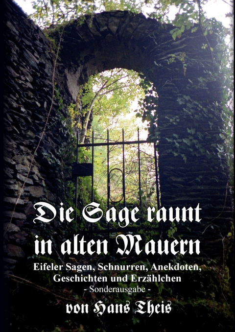 Die Sage raunt in alten Mauern -  Hans Theis