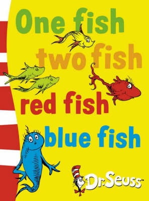 One Fish, Two Fish, Red Fish, Blue Fish - Dr. Seuss