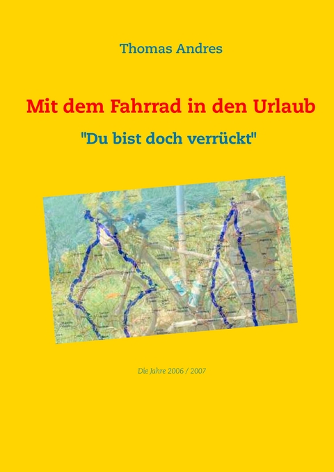 Mit dem Fahrrad in den Urlaub - Thomas Andres