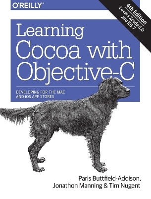 Learning Cocoa with Objective-C - Paris Buttfield-Addison, Jonathan Manning, Tim Nugent