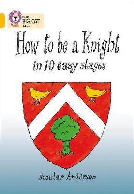 How To Be A Knight - Scoular Anderson