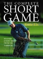 The Complete Short Game - Ernie Els