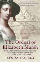 The Ordeal of Elizabeth Marsh - Linda Colley