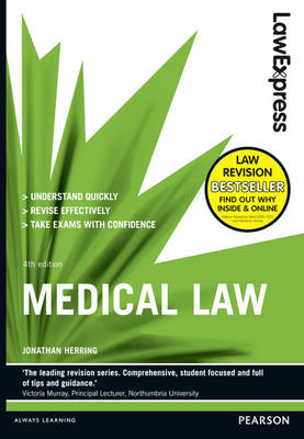 Law Express: Medical Law (Revision Guide) - Jonathan Herring