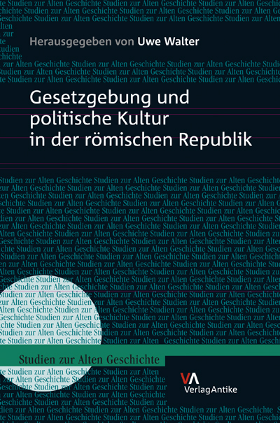 Gesetzgebung und politische Kultur in der römischen Republik - 