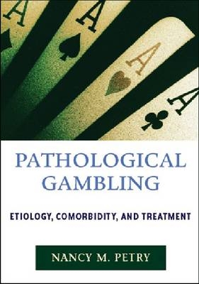 Pathological Gambling - Nancy M. Petry