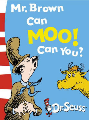 Mr. Brown Can Moo! Can You? - Dr. Seuss