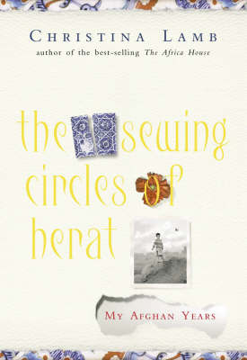 The Sewing Circles of Herat - Christina Lamb