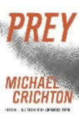 Prey - Michael Crichton