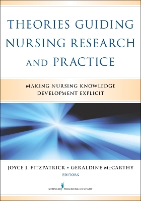 Theories Guiding Nursing Research and Practice - 