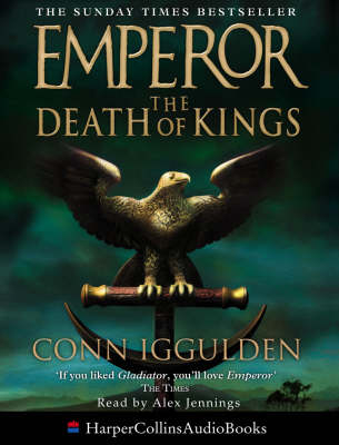 The Death of Kings - Conn Iggulden