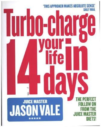 Turbo-charge Your Life in 14 Days - Jason Vale