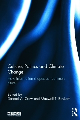 Culture, Politics and Climate Change - 