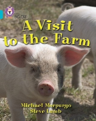 A Visit to the Farm - Michael Morpurgo