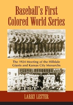 Baseball's First Colored World Series - Larry Lester