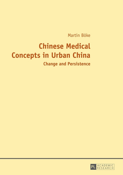 Chinese Medical Concepts in Urban China - Martin Böke