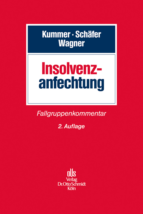 Insolvenzanfechtung - Joachim Kummer, Berthold Schäfer, Eberhard Wagner