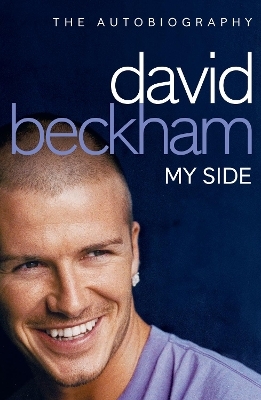 David Beckham: My Side - David Beckham