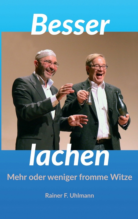 Besser lachen - Rainer Uhlmann