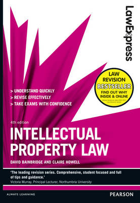 Law Express: Intellectual Property Law - David Bainbridge, Claire Howell