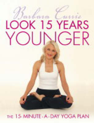 Look 15 Years Younger - Barbara Currie