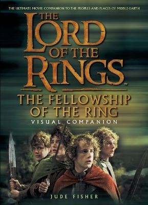 The Fellowship of the Ring Visual Companion - Jude Fisher