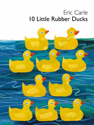 10 Little Rubber Ducks - Eric Carle